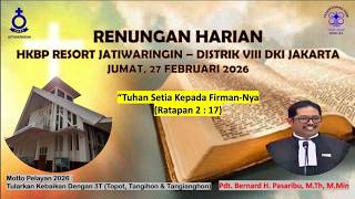 Daily Devotional of HKBP Resort Jatiwaringin, Friday, February 27, 2026, Text: Lamentations 2:17