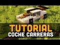 TUTORIAL - Coche de Carreras || Minecraft