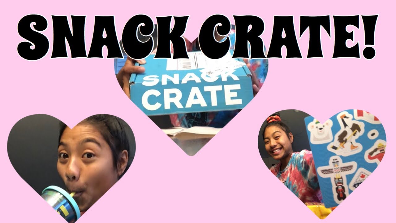 SNACK CRATE WHATS IN THE BOX? WHERES IT FROM? YouTube