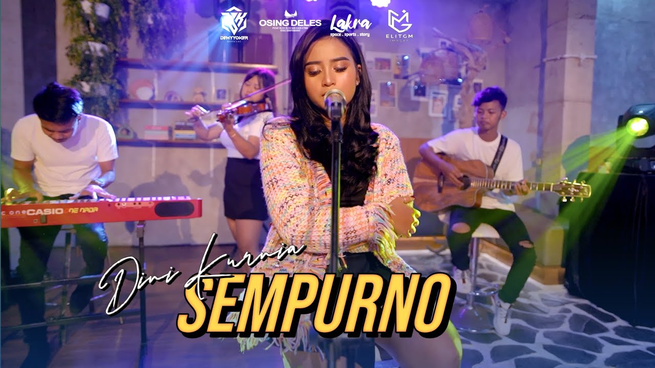 SEMPURNO | Dini Kurnia | welasono isun koyo sun welas nong riko | Official video