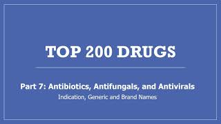 Top 200 Drugs - Part 7 Antibiotics Antifungals Antivirals screenshot 4