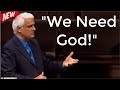 [SPECIAL MESSAGE] &quot;We Need God!&quot; - by Ravi Zacharias