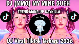 MMG (MY MINE GUEH) YOU MAKE ME DIZZY AND MELTING || DJ VIRAL TIKTOK 2026 !!
