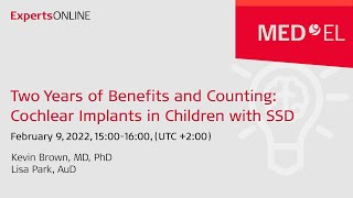 Two Years of Benefits and Counting: Cochlear Implants in Children with SSD | ExpertsONLINE
