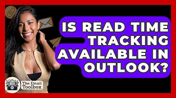 Is Read Time Tracking Available In Outlook? - TheEmailToolbox.com