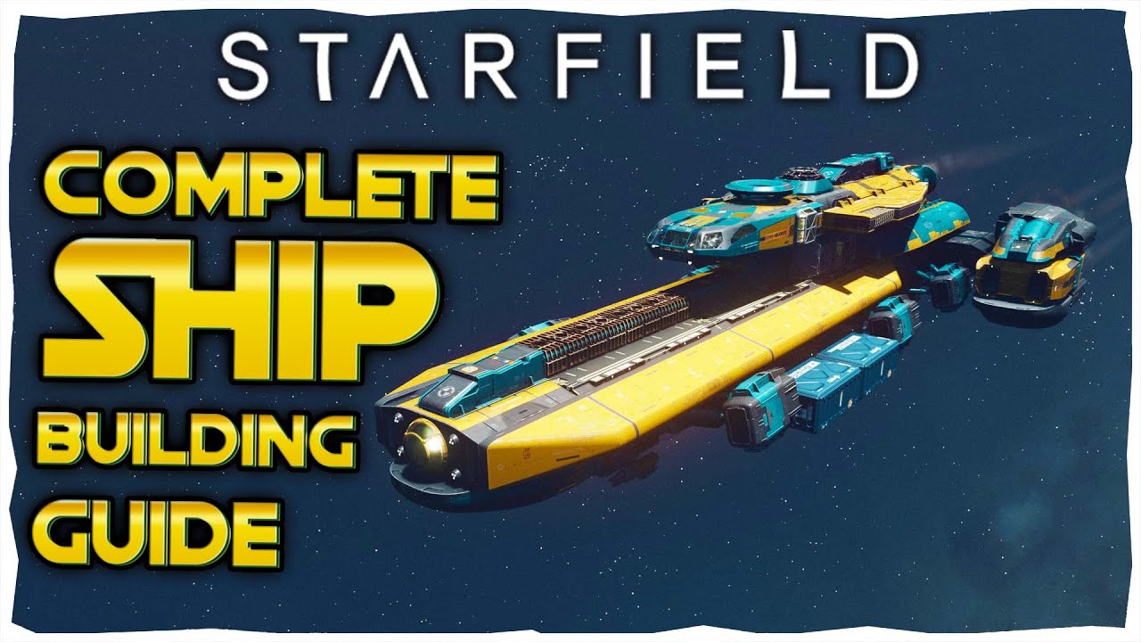 Starfield Spaceship Guide