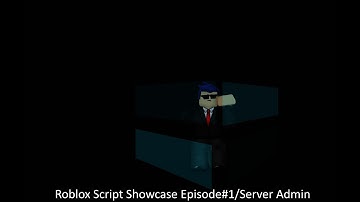 Roblox Script Showcase Episode#1/Server Admin
