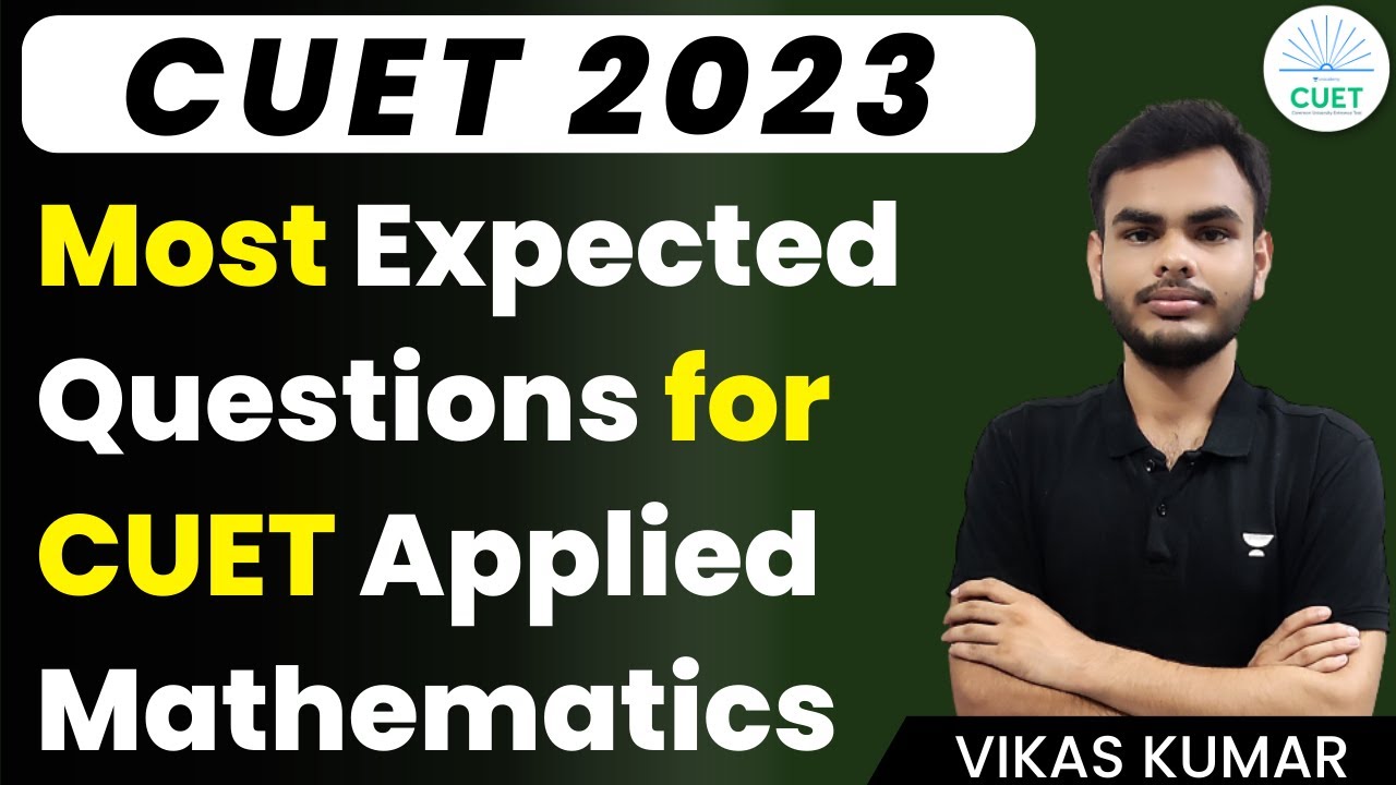 Most Expected Questions for CUET Applied Mathematics | CUET UG 2023 ...