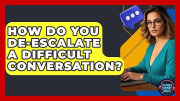 How Do You De-escalate A Difficult Conversation? - Customer Support Coach