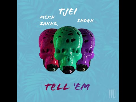 TJEI N' MANAS - TELL'EM | SHOHH X MEKHZAKHQ