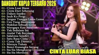 CINTA LUAR BIASA - CINTA DARI SEBERANG - DANGDUT KOPLO TERBARU 2026! RENYAH KOPLO