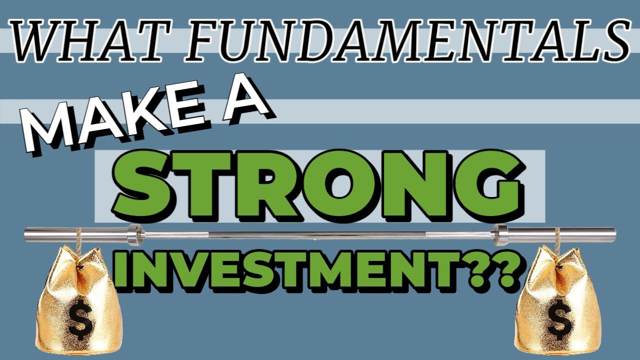 What Fundamentals Make a Strong Investment?? YouTube