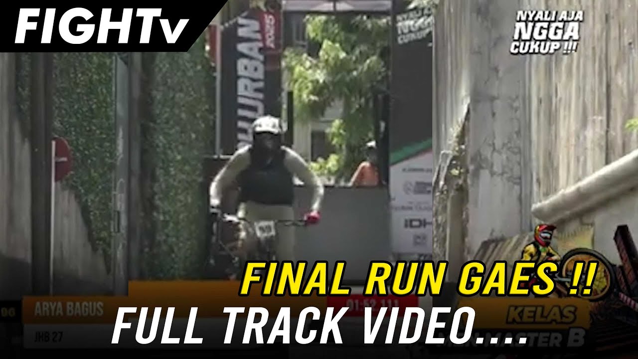 FINAL RUN FULL VIDEO...P1 GAES !!!//INDONESIAN DOWNHILL URBBAN - TEGAL SARI SEMARANG//FIGHTv