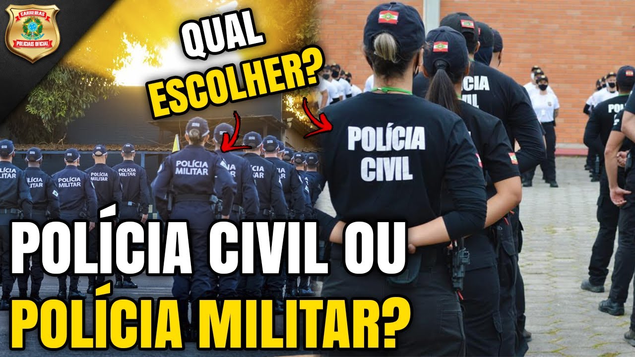 Polícia Civil ou Polícia Militar, QUAL ESCOLHER? VEJA AS PRINCIPAIS ...