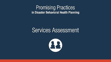 Promising Practices in Disaster Behavioral Health Planning: Services Assessment