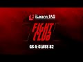 Fight Club | GS4: Class 82 | Mohammed Shinas S | Fight back with iLearn IAS
