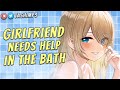 A Bath With Your Obsessive Girlfriend 🧼 | ASMR Roleplay [Caring] [Romantic]