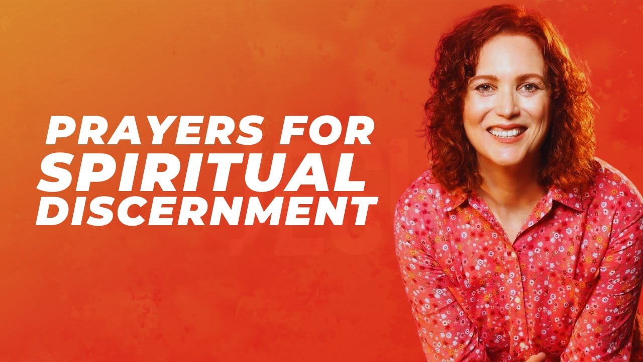 Prayers for Growing in Spiritual Discernment - YouTube