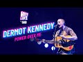 Dermot Kennedy - Power Over Me  (Live at Hits Live)