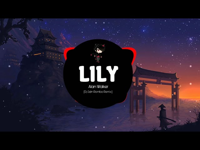 Lily Remix TikTok - Lea x Kdag ( DJ SơnRamBo ) | Tik Tok | Nhạc Nền Hot Trend Trên TikTok 2021!! class=