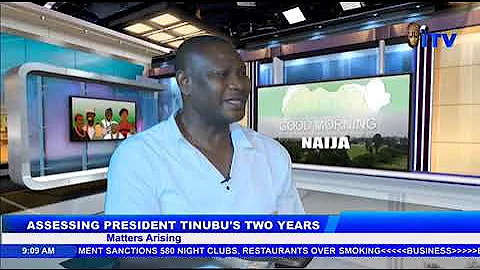 ASSESSING PRESIDENT TINUBU'S TWO YEARS ADMINISTRATION
