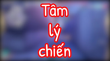 VALORANT  - Lớp học vỡ lòng 12 -  Tâm lý chiến