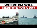 PM Modi's Meditation At Vivekananda Rock: A Ringside View Of 'Dhyaan Mandapam'
