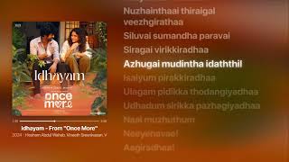 Idhayam | Once More | Music Buddy Lyrics | Beautiful Lyrics