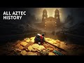 The Aztecs Were Erased: The COMPLETE True History (Lost Aztlan, Blood Rituals, 1521 Collapse)