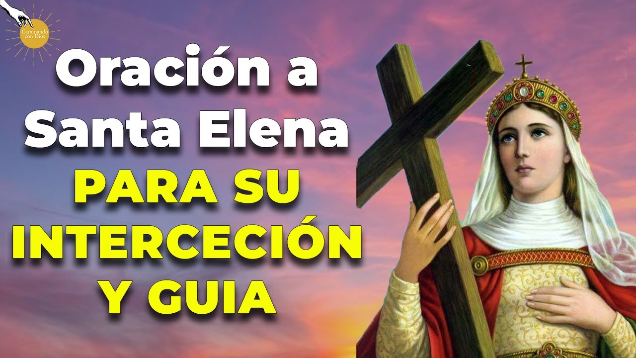 🙏🏽 Oración a Santa Elena en su día, para pedir su intercesión y guia 🙌🏽