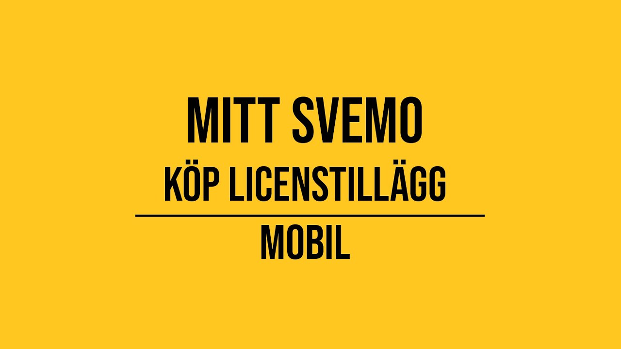 Mitt Svemo - Köp licenstillägg via mobil