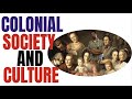 Colonial Society and Culture in North America