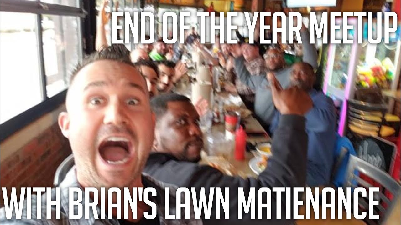 untrapped movie End Of The Year Meetup with Brian's Lawn Maintenance