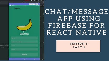 How to React-Native : Building Firebase Chat/Messaging App Part I - Login & Register Authentication