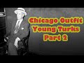 Chicago Outfit Young Turks Part 2