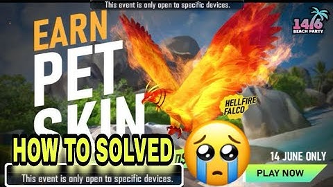 THE EVENT IS  ONLY OPEN TO SPECIFIC DEVICE ||| HOW TO SOLVE SPECIFIC PROBLEM FREE FIRE || 😭😭😭