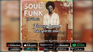 Forever Bound, Our Spirits Soar - Soul Funk