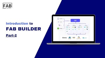 Introduction To FAB Builder Part-02