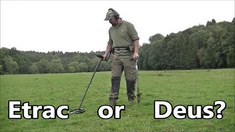 Thoughts on Etrac vs Deus and a couple of hunts