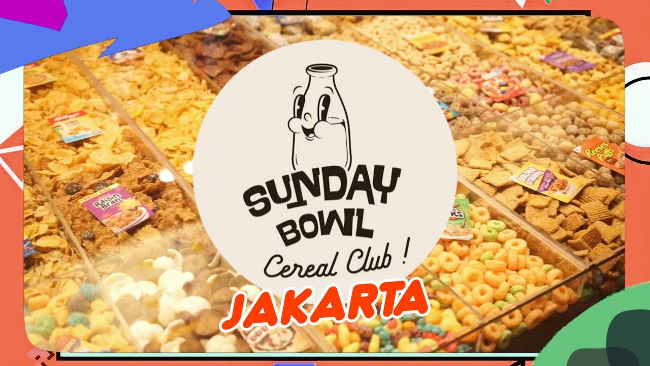GUYS AYO MAMPIR KE SUNDAY BOWL JAKARTA.CEREAL SEJUTA RASA!!!!! YouTube