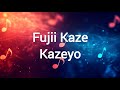 Fujii Kaze Kazeyo Lyrics