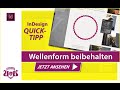 Wellenform bei geänderter Linienstärke beibehalten // InDesign QUICK-TIPP