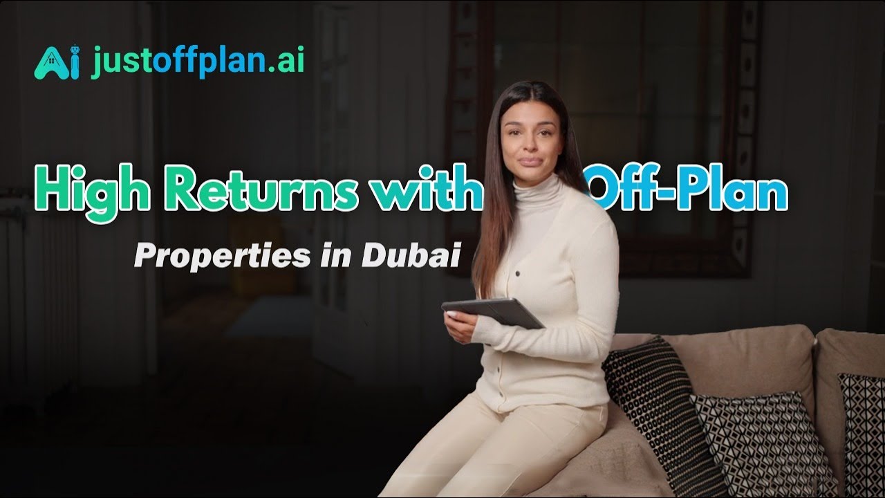 Invest in Dubai’s Off-Plan Properties | how to invest in real estate |investing in dubai real estate