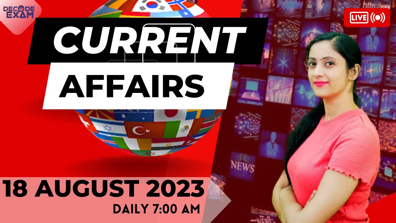 Daily Current Affairs 18 Aug 2023 || Top 10 Current Affairs MCQs Today ...