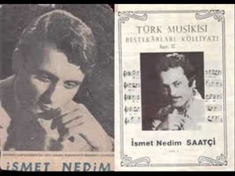 İsmet NEDİM SAATÇİ-Unutmak Mümkün Değil Geçen Mesut Günleri (NİHAVEND)R.G.