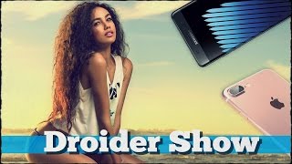 Galaxy Note 7 или iPhone 7? | Droider Show #252