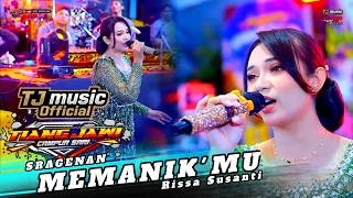 SRAGENAN !!! - MEMANIKMU - RISSA SUSANTI - TJ TIANG JAWI Music Campursari