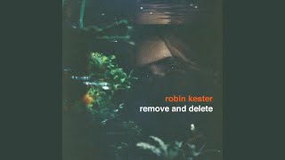 Remove and Delete - Robin Kester