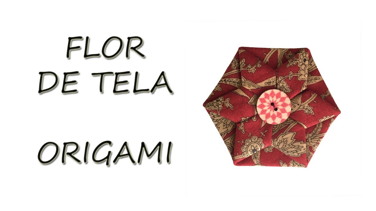 🌸 FLOR de ORIGAMI  🌸 de Tela (Bolso - Cesta - Adorno)