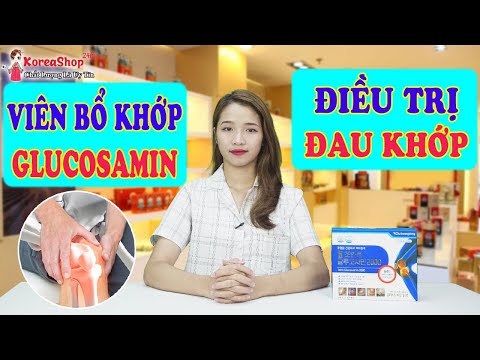 Video Viên Bổ Xương Khớp Glucosamine Hàn Quốc Có Thực Sự Tốt... - youtube